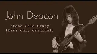 Queen - Stone Cold Crazy (Bass Only Original by John Deacon)