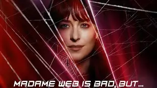Madame Web is Bad, But...
