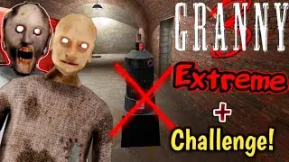 Granny 3 Enhanced - Extreme mode + Challenge! (Tube Escape)