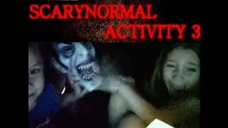Scarynormal Activity 3