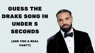 GUESS THE DRAKE SONG UNDER 5 SECONDS (ARE YOU A REAL DRAKE FAN?)