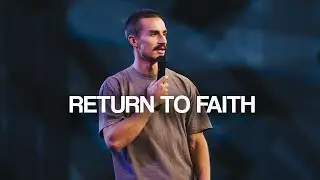 Return To Faith | Max Bear | G4T