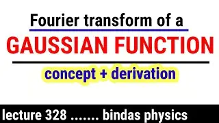 fourier transform of a gaussian function || gaussian fourier transform proof