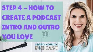 Step 4 - How to Create a Podcast Intro and Outro You Love