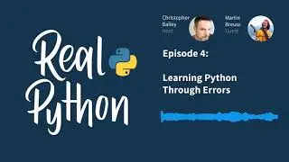 Learning Python Through Errors | Real Python Podcast  #4