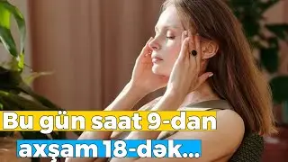 Əhaliyə XƏBƏRDARLIQ - Bu gün saat 9-dan axşam 18-dək...
