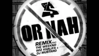 Ty Dolla $ign ft. The Weeknd & Wiz Khalifa Or Nah