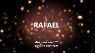 FELIZ ANIVERSÁRIO - RAFAEL