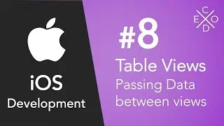 Tinkering with Table Views #8 - Passing Data between Views