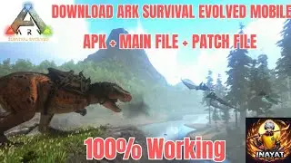 How To Download Ark Survival Evolved Mobile Apk+OBB+Patch