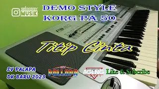 TITIP CINTA - STYLE KORG PA50 & MICRO ARRANGER UPDATE 2023 - DEMO STYLE (AUDIO ASLI)