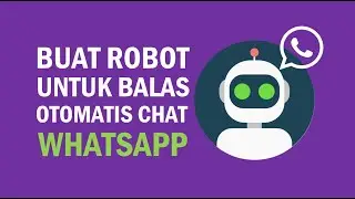 Cara Balas Whatsapp Secara Otomatis