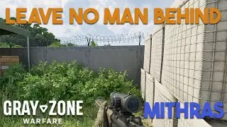 Leave No Man Behind Guide | Gray Zone Warfare | Mithras