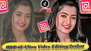 Hdr Cc Video Editing | Hdr & Brown Cc Effect Video Editing In Inshot | HDR CC Effect Inshot 4k Ultra