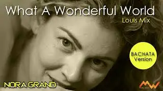NORA GRAND - What A Wonderful World 