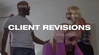 3 Tips for Client Revisions (Video Editing)