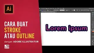 Cara Membuat Stroke atau Outline dengan Adobe Illustrator