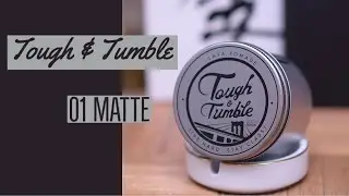 Tough and Tumble 01 Matte - Hair Product Review