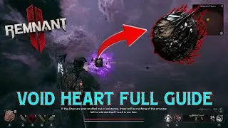 REMNANT 2 HOW TO GET VOID HEART RELIC QUICK QUIDE!