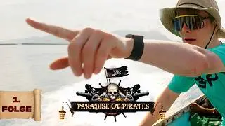 Auf der Suche nach Piraten! - PARADISE of PIRATES - Episode 1