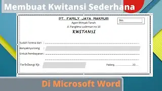 Cara membuat Kwitansi Sederhana di Ms. Word
