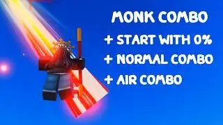 Monk combo after BUFF (WORKING) [Project Smash]