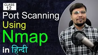 How to Use Nmap | Port scanning using Nmap | Advanced Nmap for Reconnaissance | Class - 12 Hindi