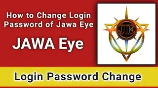 How to Change Login Password of Jawa Eye || Jawa Eye Login Password Change || Jawa Eye Password