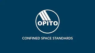 OPITO Confined Space Safety Standards
