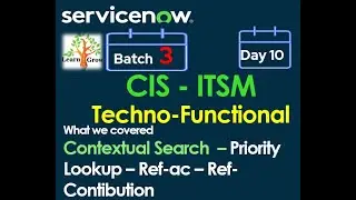 CIS - ITSM Batch 3 | Day 10 | Incident - Contextual Search - Priority Lookup - Ref _Ac- Ref- Contri