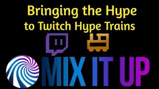 Mix it Up - Bringing the Hype in Twitch Hype Trains || MinisterGold