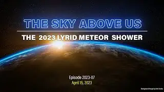 TSAU 2023 - 007 The 2023 Lyrid Meteor Shower