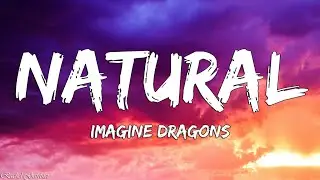 Imagine Dragons - Natural (Lyrics)