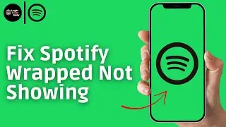 How To Fix Spotify Wrapped Not Showing