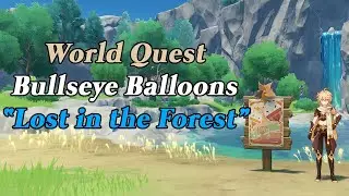 [Genshin Impact] World Quest: Bullseye Balloons - Lost in the Forest