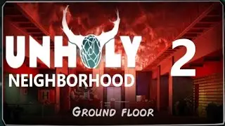 Unholy Adventure 2 Neighborhood walkthrough Ground Floor