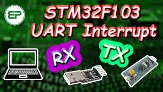 Getting started with UART on STM32F103 | UART RX Interrupt STM32