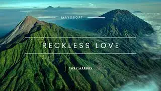 Reckless love by Cory Asbury