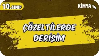 Çözeltilerde Derişim | 10.Sınıf Kimya 