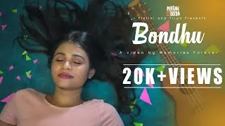 Bondhu | Official Music Video | Platini & Triya