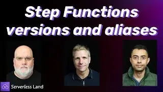Step Functions versions and aliases | Serverless Office Hours