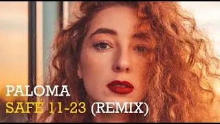 PALOMA - SAFE 11-23 (REMIX) [Phonk, Dance] 🎧