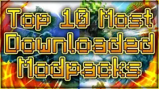Top 10 MOST Downloaded Modpacks On Curseforge! (BEST Modpacks On Curseforge)