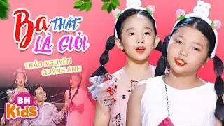 Ba Thật Là Giỏi - Thảo Nguyên, Quỳnh Anh | Nhạc Thiếu Nhi Vui Nhộn, Ba Có Phải Cảnh Sát Không