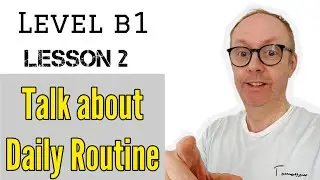 English Lesson 2 (B1) – Daily Routine in English | Present Simple Practice