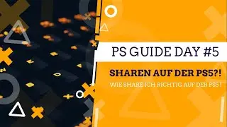 SHAREN AUF DER PS5🔴WIE SHARE ICH RICHTIG AUF DER PS5 ✅ PS GUIDE DAY #5