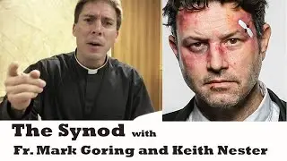 The Synod with Fr. Mark Goring and Keith Nester