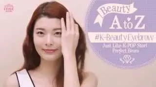 Beauty A to Z - K-Beauty Eyebrows!