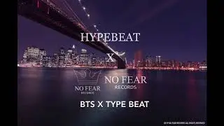 BTS TYPE BEAT Prod. by NO FEAR RECORDS