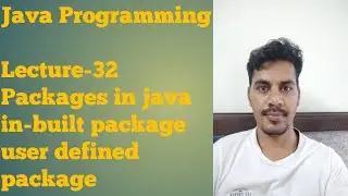 java 32 | Packages in java  | In built packages | How to use packages in java